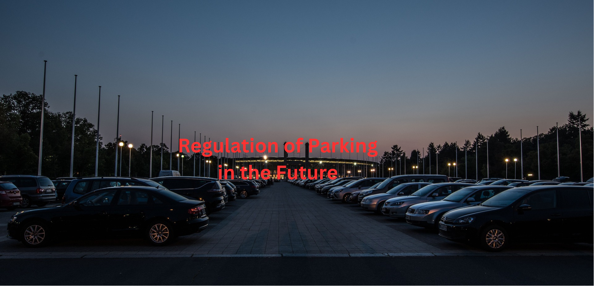Regulation of Parking in the Future