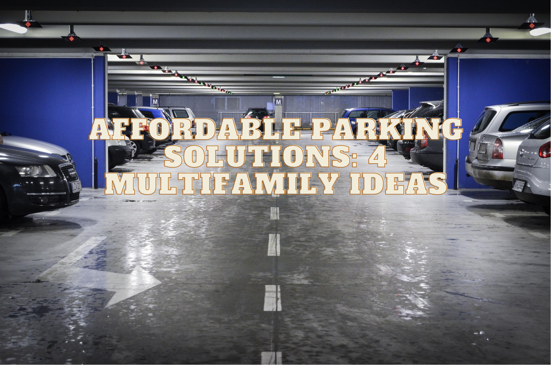 Affordable Parking Solutions 4 Multifamily Ideas