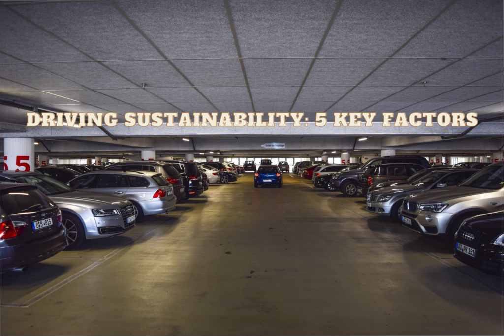Driving Sustainability 5 Key Factors Quebec Parking