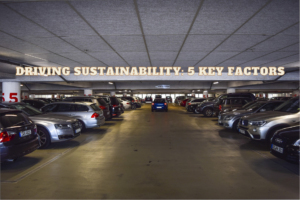 Driving Sustainability 5 Key Factors