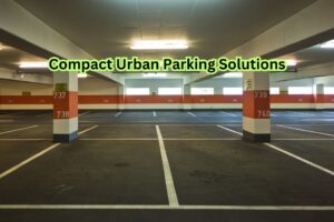 Compact Urban Parking Solutions