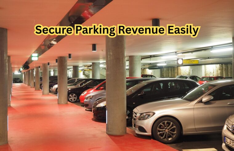 Secure Parking Revenue Easily